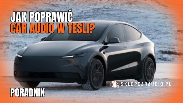 Jak poprawić car audio w Tesli?