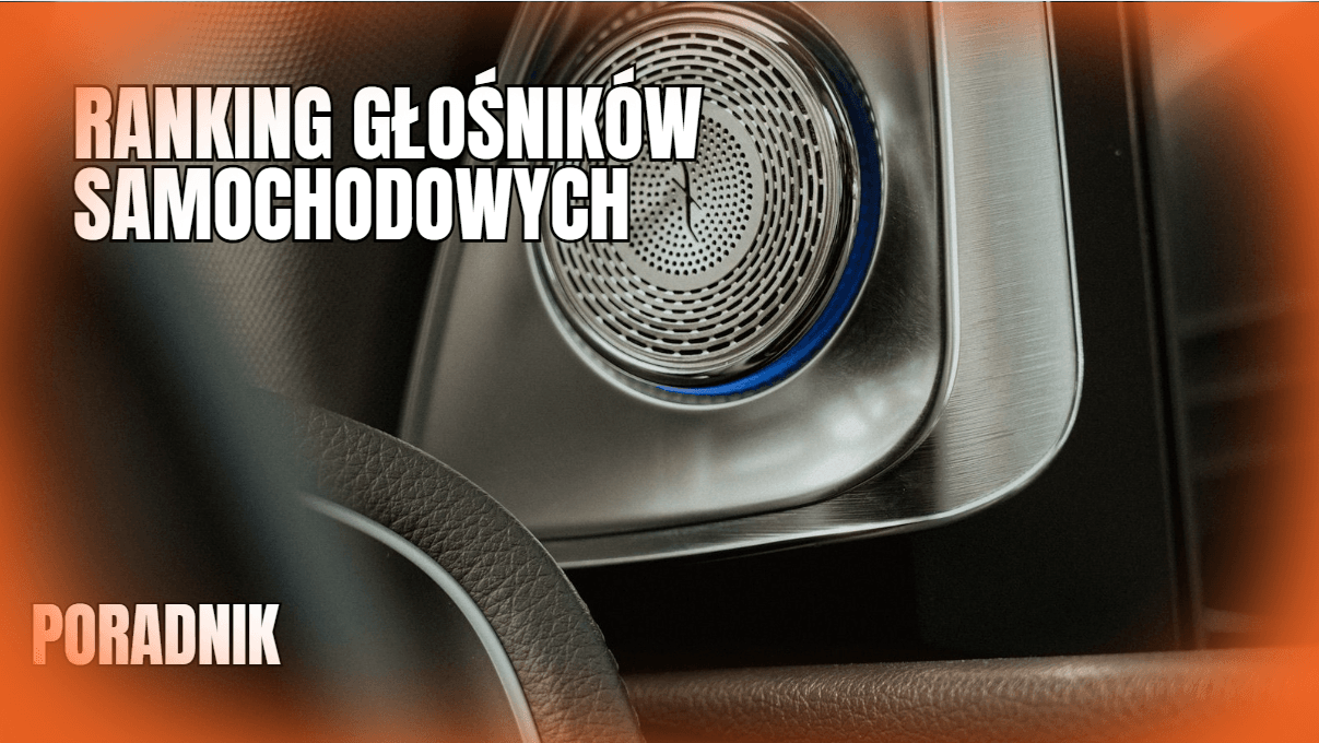 ranking głośników samochodowych