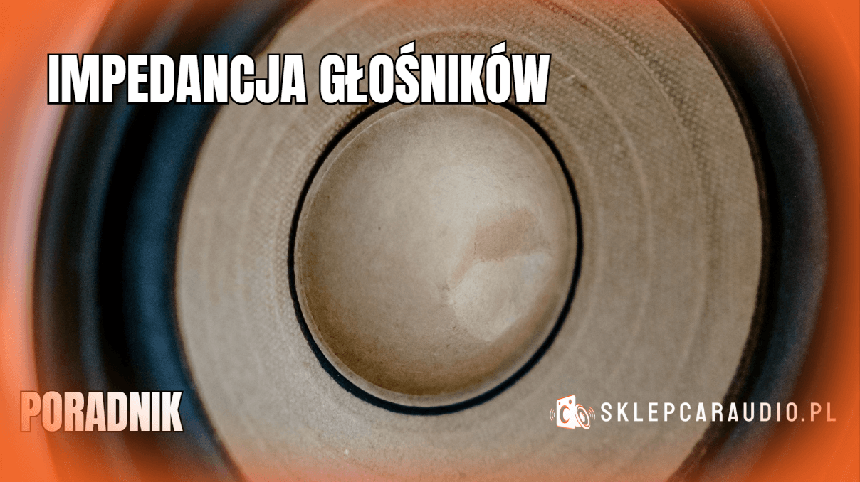 Impedancja głośników