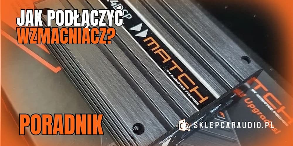 Jak podłączyć wzmacniacz