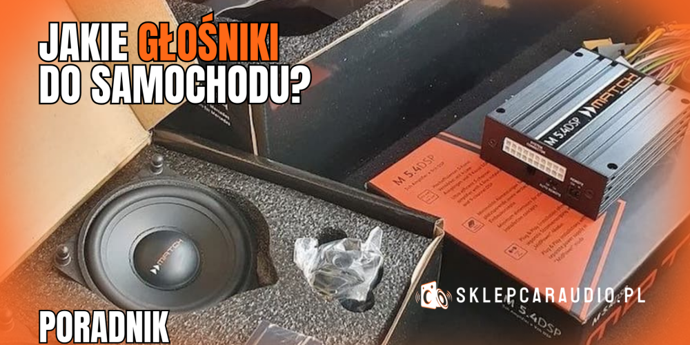 Jakie głośniki do samochodu